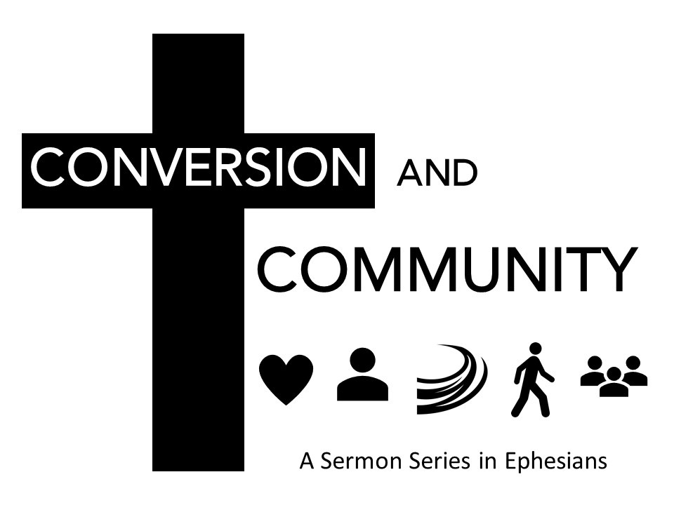 Conversion and Community – God Brings Worship to Himself Ephesians 1:3-14