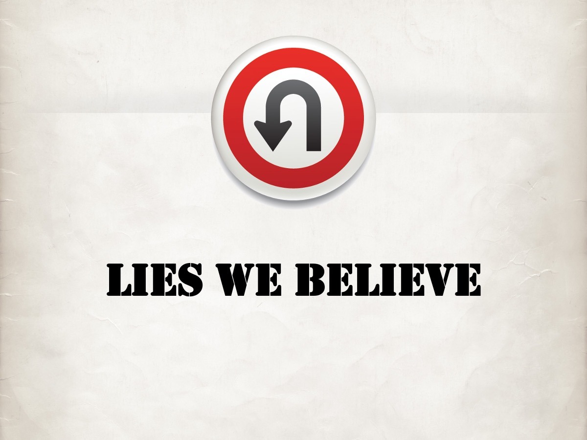 Lies We Believe Part 3