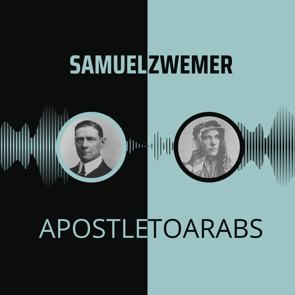 Apostle to Arabs – Life of Samuel Zwemer